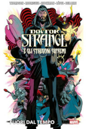 Fuori dal tempo. Doctor Strange e gli stregoni supremi