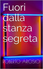 Fuori dalla stanza segreta