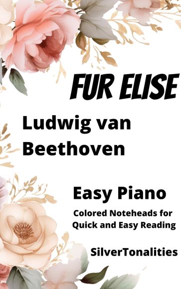 Fur Elise Easy Piano Sheet Music with Colored Notation - Ludwig van Beethoven - SilverTonalities