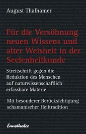 Fur die Versohnung neuen Wissens und alter Weisheit in der Seelenheilkunde