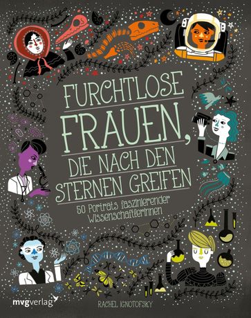 Furchtlose Frauen, die nach den Sternen greifen - Rachel Ignotofsky