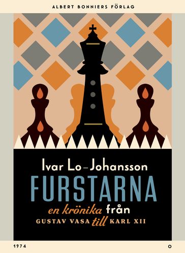 Furstarna : en krönika fran Gustav Vasa till Karl XII - Ivar Lo-Johansson - Kristin Lidstrom