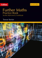 Further Maths Practice Book for the AQA Level 2 Certificate: Revised edition