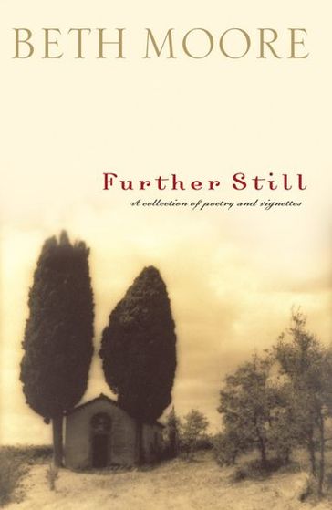 Further Still - Beth Moore