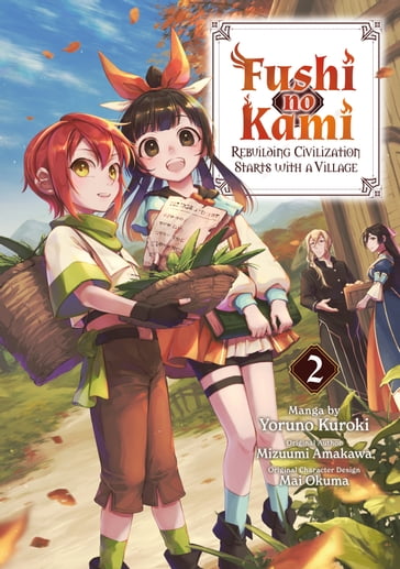 Fushi no Kami: Rebuilding Civilization Starts With a Village (Manga) Volume 2 - Mizuumi Amakawa