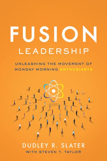 Fusion Leadership - Dudley R. Slater - Steven T. Taylor