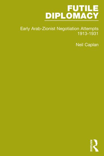 Futile Diplomacy, Volume 1 - Neil Caplan