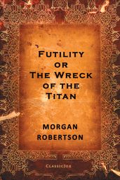 Futility, Or The Wreck of the Titan
