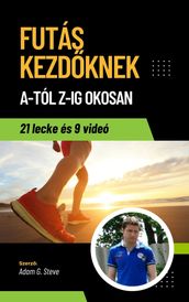 Futás Kezdknek A-Tól Z-Ig OKOSAN