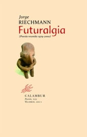 Futuralgia (Poesía 1979-2000)