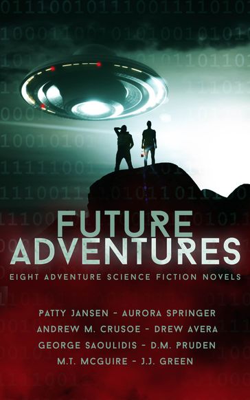 Future Adventures - Andrew M. Crusoe - Aurora Springer - D.M. Pruden - Drew Avera - George Saoulidis - J.J. Green - M.T. McGuire - Patty Jansen