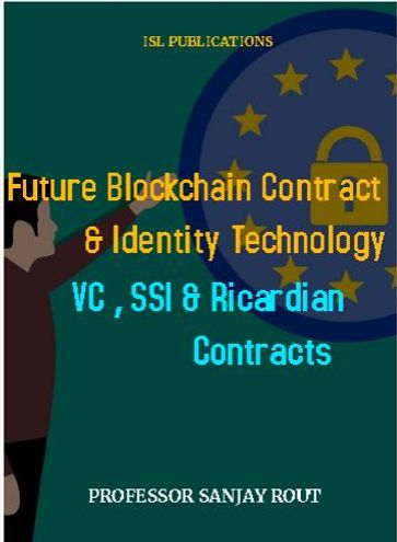 Future Blockcahin Contract & Identity Technology VC,SSI & Ricardian Contracts - Professor Sanjay Rout