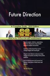 Future Direction A Complete Guide - 2019 Edition