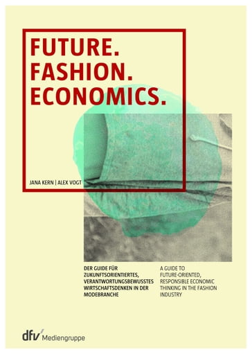 Future. Fashion. Economics. - Alex Vogt - Jana Kern