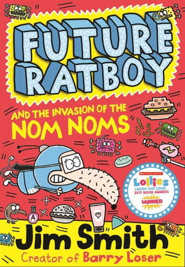 Future Ratboy and the Invasion of the Nom Noms (Future Ratboy) - Jim Smith