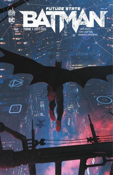 Future State - Batman - Tome 1 - 2024-2025 - John Ridley - Gene Luen Yang - Collectif