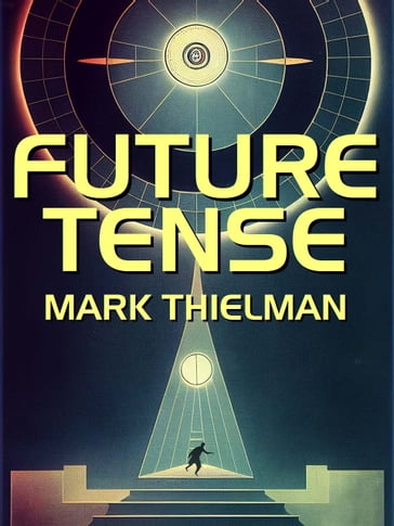 Future Tense - Mark Thielman