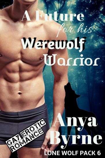 A Future for His Werewolf Warrior - Anya Byrne