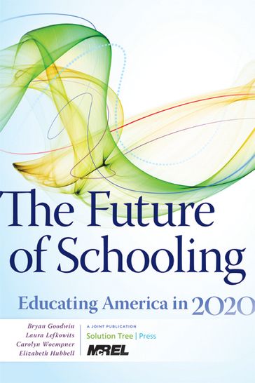 Future of Schooling, The - Carolyn Woempner - Laura Lefkowits