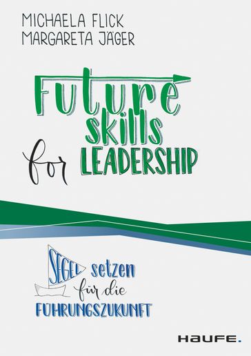 Futureskills for Leadership - Margareta Jager - Michaela Flick