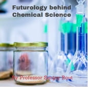 Futurology behind Chemical Science
