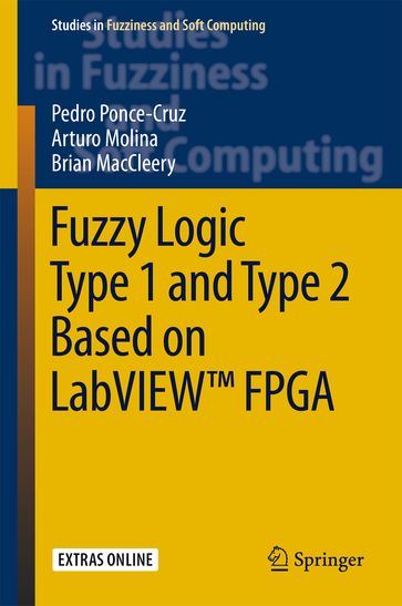 Fuzzy Logic Type 1 and Type 2 Based on LabVIEW FPGA - Arturo Molina - Brian MacCleery - Pedro Ponce-Cruz