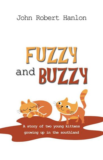 Fuzzy and Buzzy - John Robert Hanlon