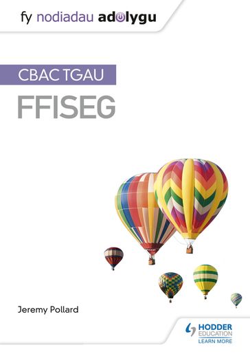 Fy Nodiadau Adolygu: CBAC TGAU Ffiseg (My Revision Notes: WJEC GCSE Physics, Welsh-language Edition) - Jeremy Pollard