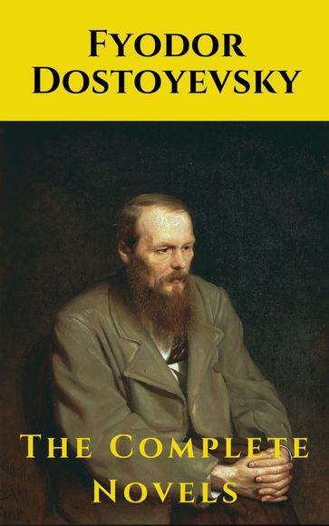 Fyodor Dostoyevsky: The Complete Novels - Fedor Michajlovic Dostoevskij - knowledge house