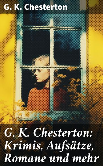 G. K. Chesterton: Krimis, Aufsätze, Romane und mehr - G. K. Chesterton