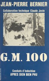 G. M. 100 : combats d Indochine après Diên Biên Phu