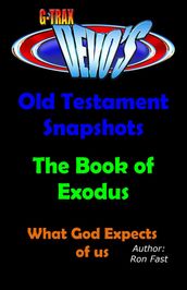 G-TRAX Devo s-Old Testament Snapshots: Book of Exodus