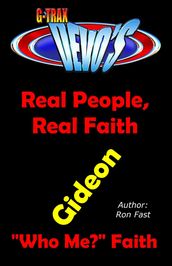 G-TRAX Devo s-Real People, Real Faith: Gideon