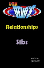 G-TRAX Devo s-Relationships: Sibs