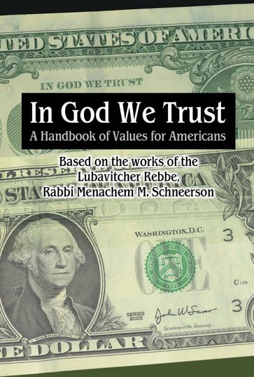 In G-d We Trust: A Handbook of Values for Americans - Sichos In English