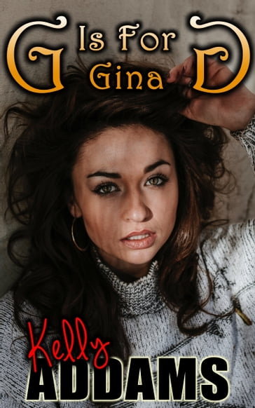 G is for Gina - Kelly Addams