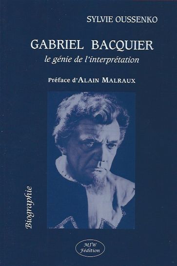 GABRIEL BACQUIER: le génie de l'interprétation - Sylvie Oussenko