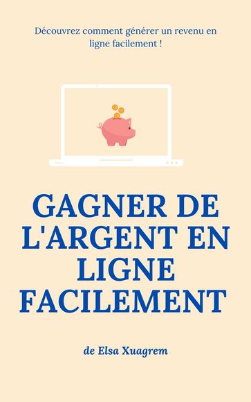 GAGNER DE L'ARGENT EN LIGNE FACILEMENT ! - Elsa Xuagrem