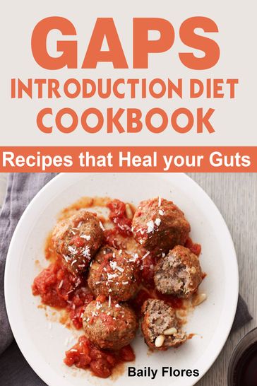 GAPS Introduction Diet Cookbook - Baily Flores