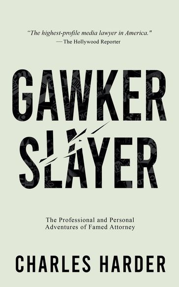 GAWKER SLAYER - Charles Harder