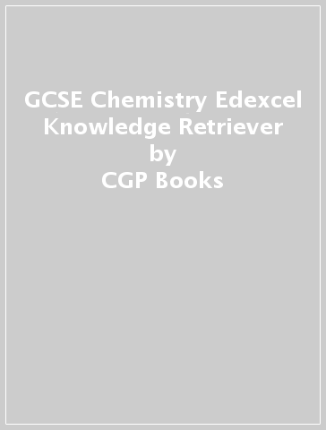 GCSE Chemistry Edexcel Knowledge Retriever - CGP Books