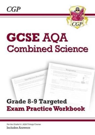 GCSE Combined Science AQA Grade 8-9 Targeted Exam Practice Workbook (includes answers) - CGP Books