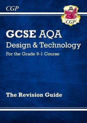 GCSE Design & Technology AQA Revision Guide - CGP Books