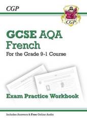 GCSE French AQA Exam Practice Workbook: includes Answers & Online Audio (For exams in 2024 and 2025)