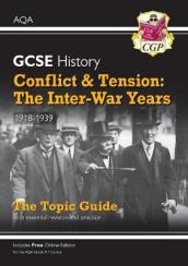 GCSE History AQA Topic Guide - Conflict and Tension: The Inter-War Years, 1918-1939