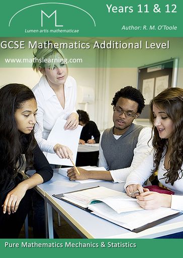 GCSE Maths Additional Level Maths Revision - R.M. OToole B.A. - M.C. - M.S.A. - C.I.E.A.