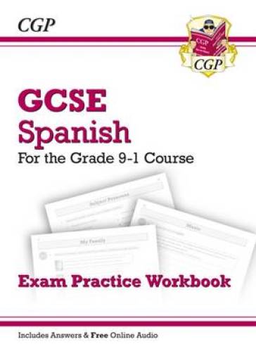 GCSE Spanish Exam Practice Workbook: includes Answers & Online Audio (For exams in 2025) - CGP Books