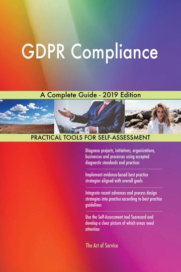 GDPR Compliance A Complete Guide - 2019 Edition - Gerardus Blokdyk