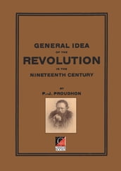 GENERAL IDEA of the REVOLUTION in the NINETEENTH CENTURY