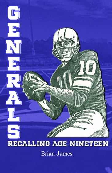 GENERALS: Recalling Age 19 - Brian James